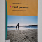 Esa Eriksson : Huoli puheeksi : opas varhaisista dialogeista - pikkukuva 1