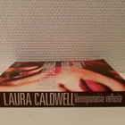 Laura Caldwell : Verenpunaisia valheita (pokkari) - pikkukuva 3
