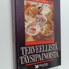 Mia (toim.) Paakkanen : Terveellistä täysipainoista - pikkukuva 1