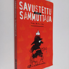Markus (toim.) Alm : Savustettu sammuttaja - pikkukuva 1