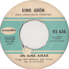 (7") Eino Grön, Esko Linnavallin Orkesteri – On Aina Aikaa - pikkukuva 2