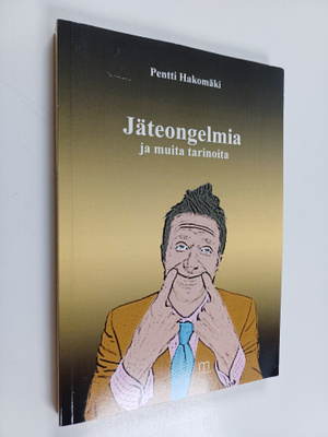 Pentti Hakomäki : Jäteongelmia ja muita tarinoita