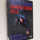 Erling Kagge : Manhattanin alla : matka New Yorkin sisuksiin - pikkukuva 1