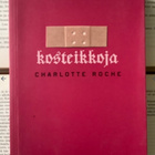 Charlotte Roche - Kosteikkoja (nid.) - pikkukuva 1