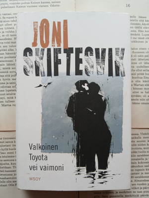 Joni Skiftesvik - Valkoinen Toyota vei vaimoni (sid.)