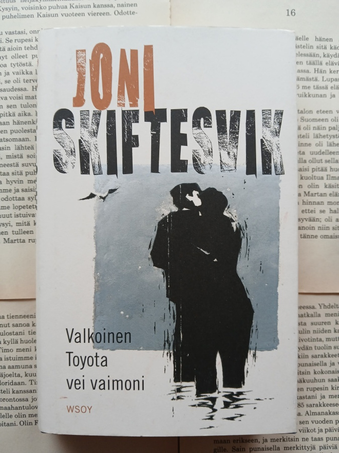 Joni Skiftesvik - Valkoinen Toyota vei vaimoni (sid.)