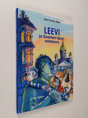 Harri Istvan Mäki : Leevi ja Suomen lipun salaisuus (sign...