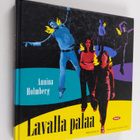 Annina Holmberg : Lavalla palaa : näytelmiä nuorista nuor... - pikkukuva 1