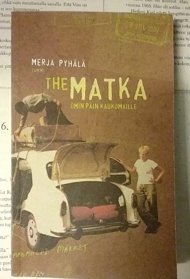 Merja Pyhälä - The Matka: omin päin kaukomaille (nid.)