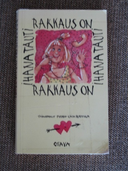 RAKKAUS ON IHANA TAUTI, koonnut Pirkko-Liisa Perttula