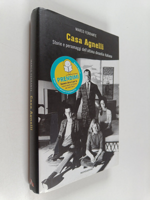 Marco Ferrante : Casa Agnelli : storie e personaggi dell'...