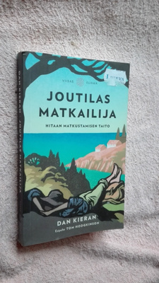 Kieran: Joutilas matkailija: Hitaan matkustamisen taito