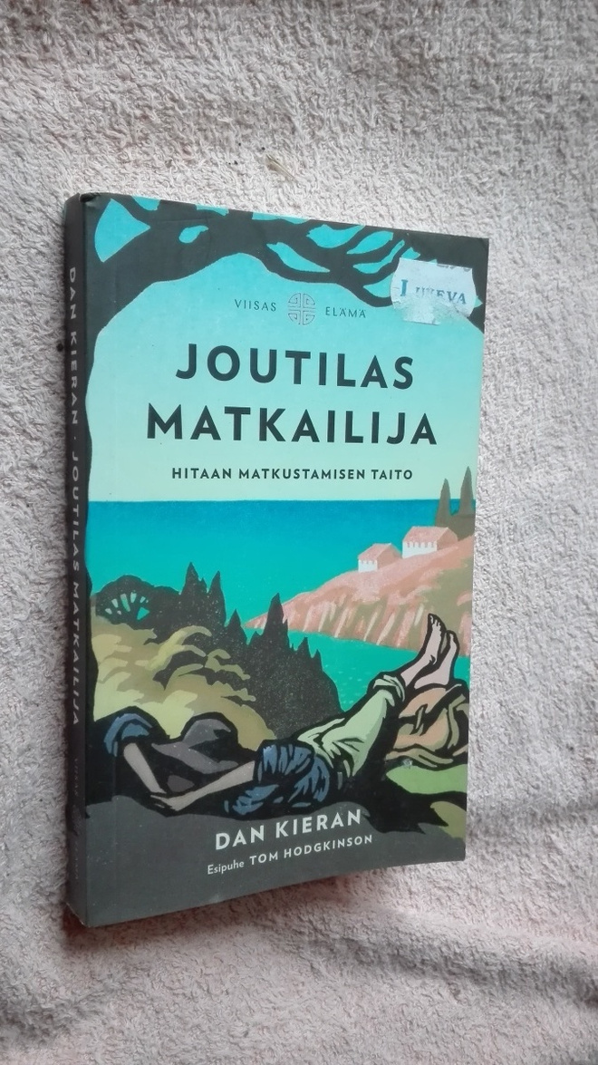 Kieran: Joutilas matkailija: Hitaan matkustamisen taito