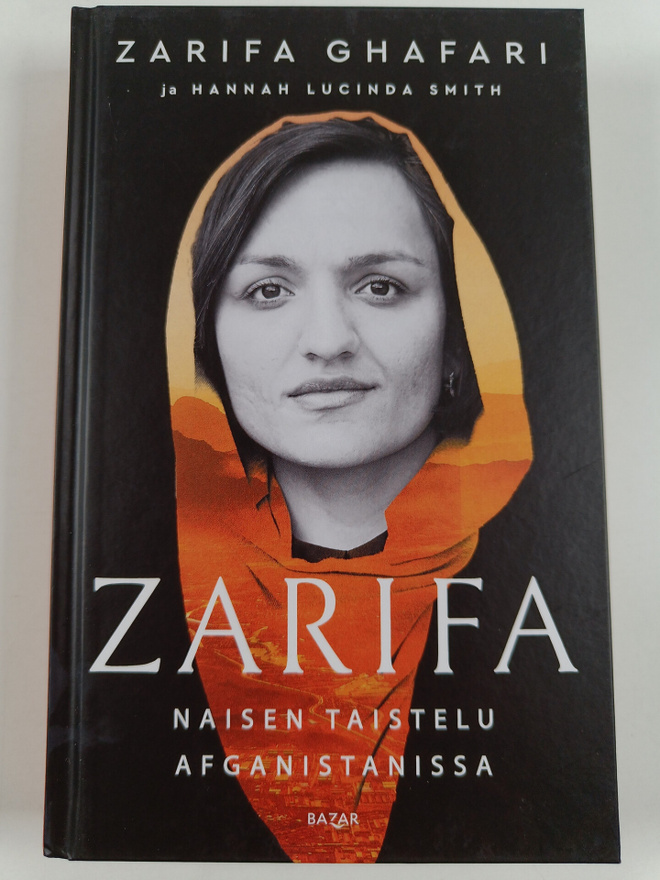 Zarifa Ghafari ym. : Zarifa - Naisen taistelu Afganistanissa