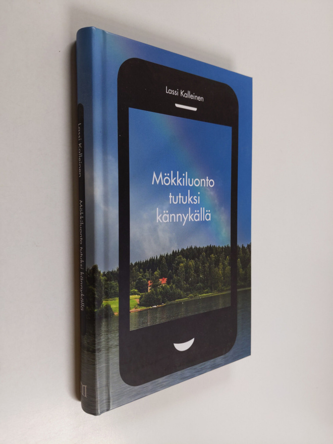 Lassi Kalleinen : Mökkiluonto tutuksi kännykällä