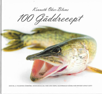 OKER-BLOM: Kenneth Oker-Bloms 100 gäddrecept