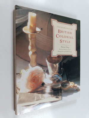 Tricia Foley : The Romance of British Colonial Style