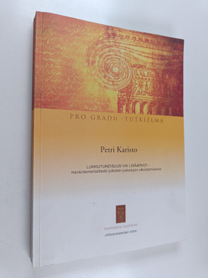 Petri Karisto : Lukkiutuneisuus vai lisäarvo?