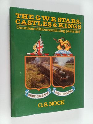 Oswald Stevens Nock : The GWR Stars, Castles & Kings 1-2 ...