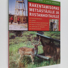 Ilkka Ala-Ajos : Rakentamisopas metsästäjille ja riistanh... - pikkukuva 1