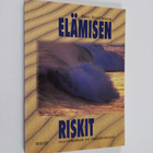 Eero Voutilainen : Elämisen riskit : murroksessa on mahdo... - pikkukuva 1