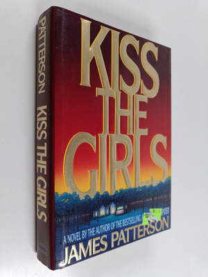 James Patterson : Kiss the girls : a novel