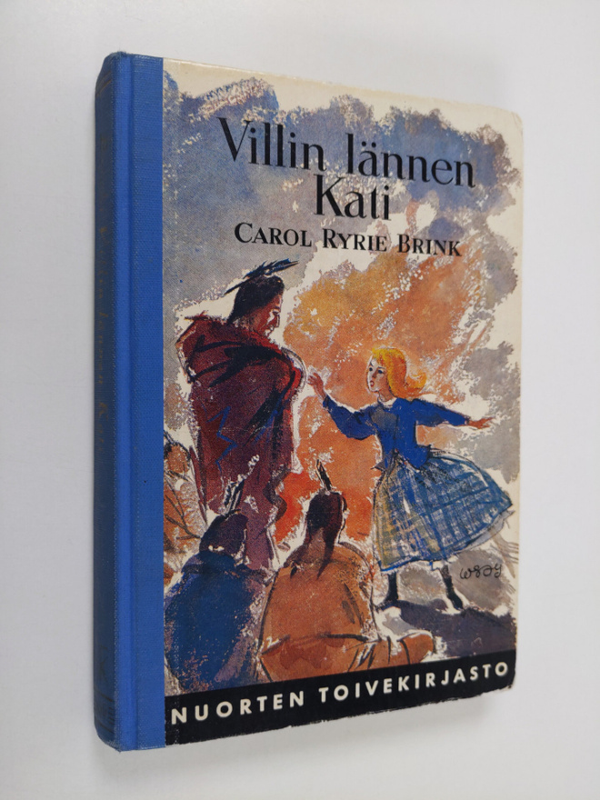 Carol Ryrie Brink : Villin lännen Kati