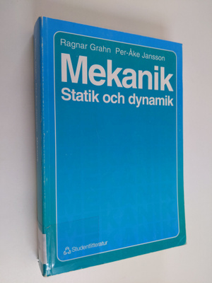 Ragnar Grahn : Mekanik : statik och dynamik