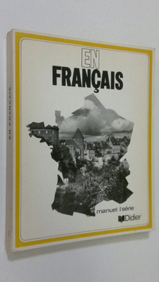 En Francais - premiere partie : enseignement du francais ...