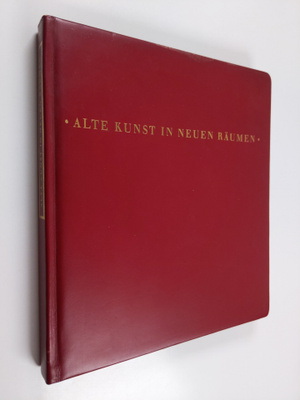 Alte Kunst in neuen Räumen