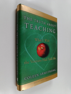Coleen Armstrong : The truth about teaching : what I wish...