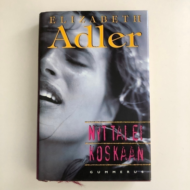Elizabeth Adler : Nyt tai ei koskaan