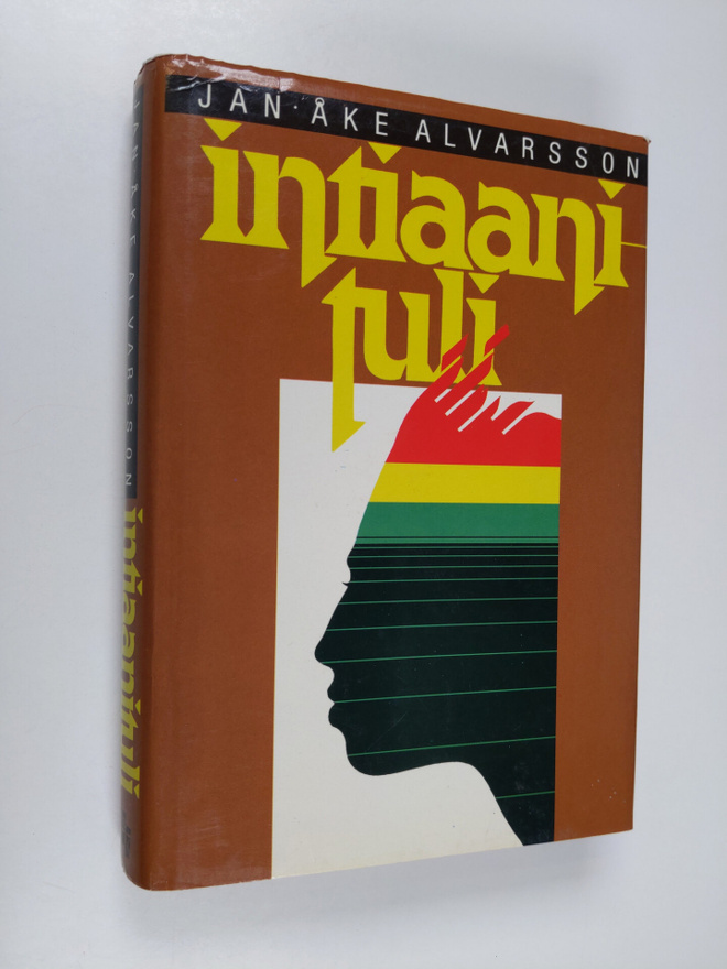 Jan-Åke Alvarsson : Intiaanituli : kertomus Astrid Jansso...