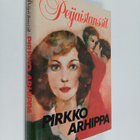 Pirkko Arhippa : Peijaistanssit : romaani - pikkukuva 1