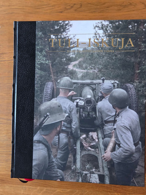 Kauhanen, R.: Tuli-iskuja - Suomen kenttätykistön tarina.