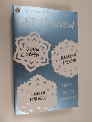 John Green : Let it snow : three holiday romances - Three...