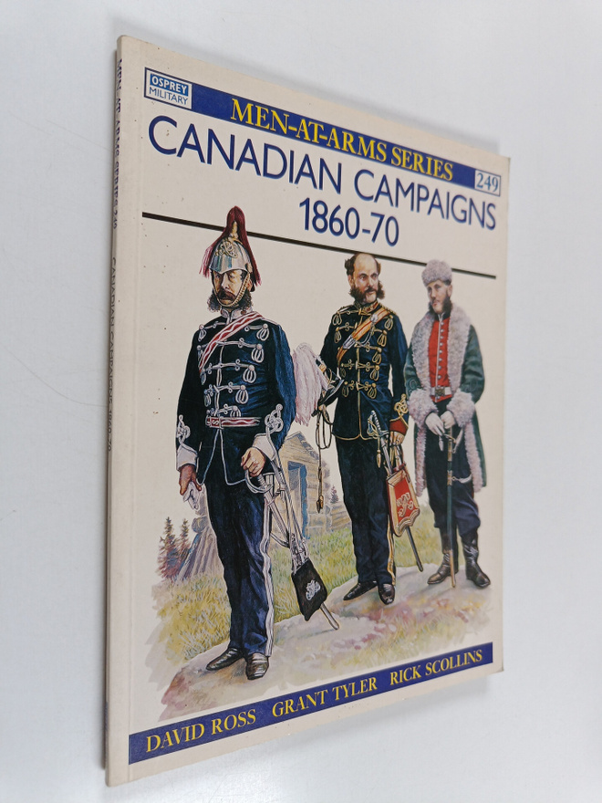 David Ross ym. : Canadian Campaigns 1860-70
