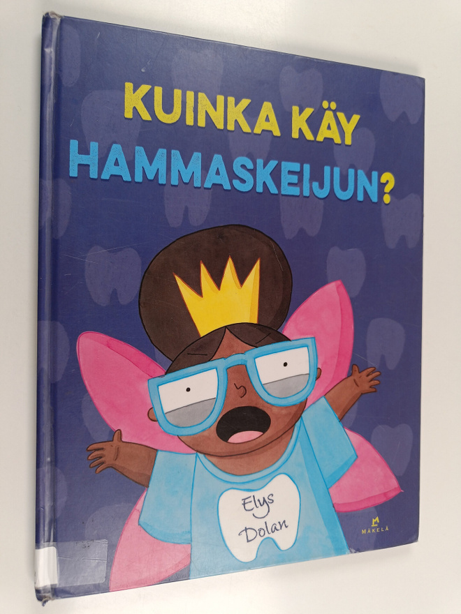 Elys Dolan : Kuinka käy Hammaskeijun?
