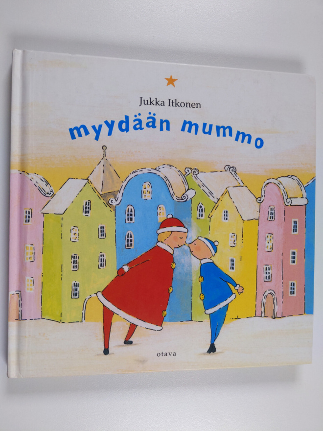 Jukka Itkonen : Myydään mummo : tähdellinen kertomus