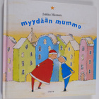 Jukka Itkonen : Myydään mummo : tähdellinen kertomus - pikkukuva 1