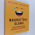 Tarja Kupias : Naurattava elämä : löydä kadonnut naurusi ... - pikkukuva 1