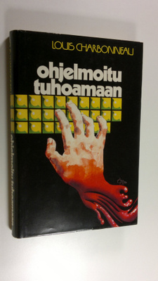 Louis Charbonneau : Ohjelmoitu tuhoamaan