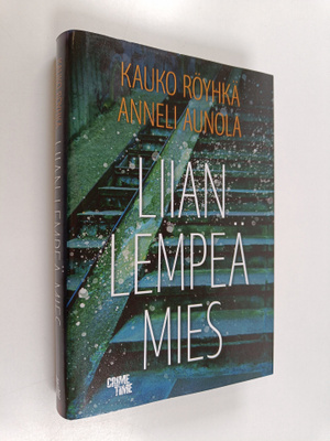 Kauko Röyhkä ym. : Liian lempeä mies