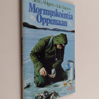 Sulo Tiainen ym. : Mormuskointia oppimaan - pikkukuva 1