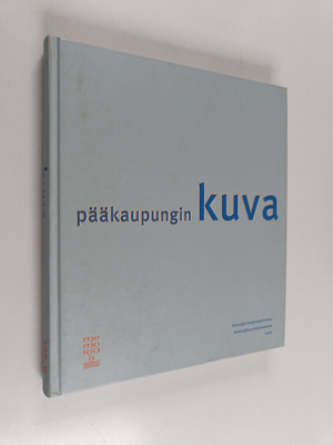 Pääkaupungin kuva : luentoja Helsingin historiasta