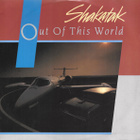Shakatak - Out Of This World - pikkukuva 1