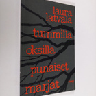 Laura Latvala : Tummilla oksilla punaiset marjat : runoja - pikkukuva 1