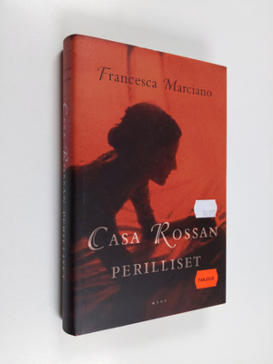 Francesca Marciano : Casa Rossan perilliset