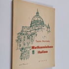 Tauno Nurmela : Matkamiehen italiaa : italian alkeita rad... - pikkukuva 1