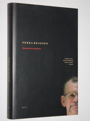 Pekka Kejonen : Muotokuvia mustissa : muistikirjoitusta (...